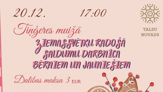 Ziemassvētku radošā saldumu darbnīca Tiņģeres muižā