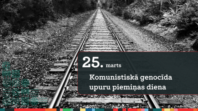 25. marts – komunistiskā genocīda upuru piemiņas diena
