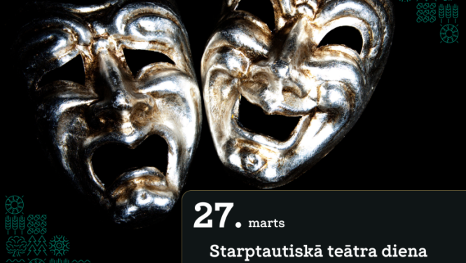 27. marts – starptautiskā teātra diena