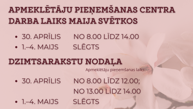 Darba laiks Apmeklētāju Pieņemšanas centrā un Dzimtsarakstu nodaļā