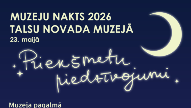 Muzeju nakts Talsu novada muzejā afiša