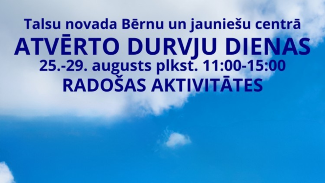 No 25. līdz 29. augustam notiks atvērto durvju dienas Talsu novada Bērnu un jauniešu centrā