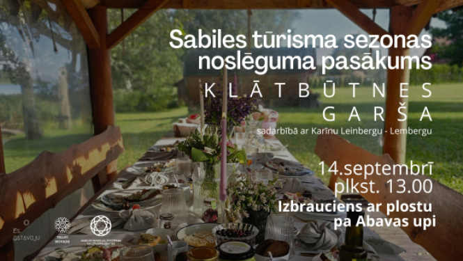 Sabiles tūrisma sezonas noslēguma pasākums Klātbūtnes garša