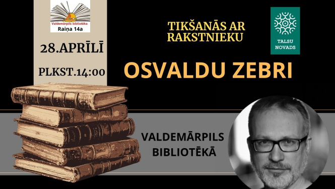 Tikšanās ar rakstnieku Osvaldu Zebri afiša