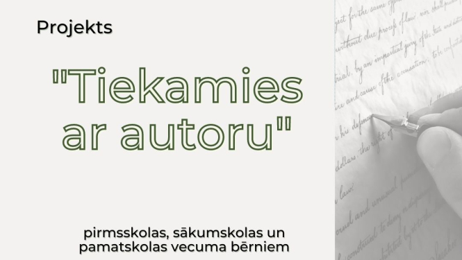Projekts " Tiekamies ar autoru"