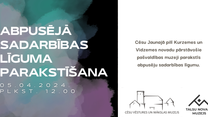 Cēsu Vēstures un mākslas muzejs un Talsu novada muzejs paraksta abpusēju sadarbības līgumu