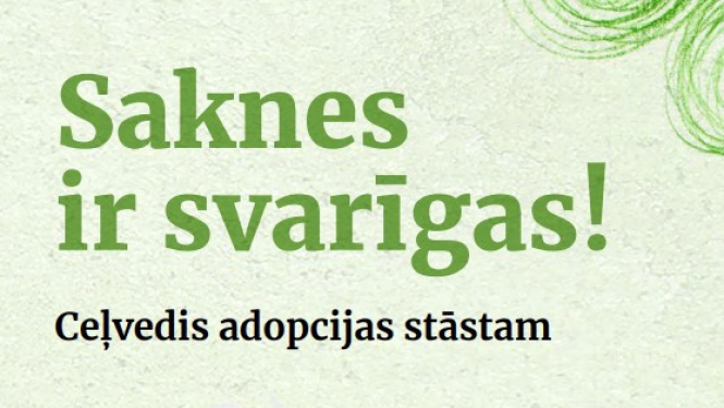 Ilustratīvs attēls. Ceļvedis par adoptēto bērnu identitāti „Saknes ir svarīgas! Izstāsti bērnam viņa adopcijas stāstu!”