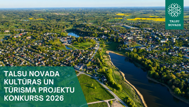TALSU NOVADA KULTŪRAS UN TŪRISMA PROJEKTU KONKURSS 2026