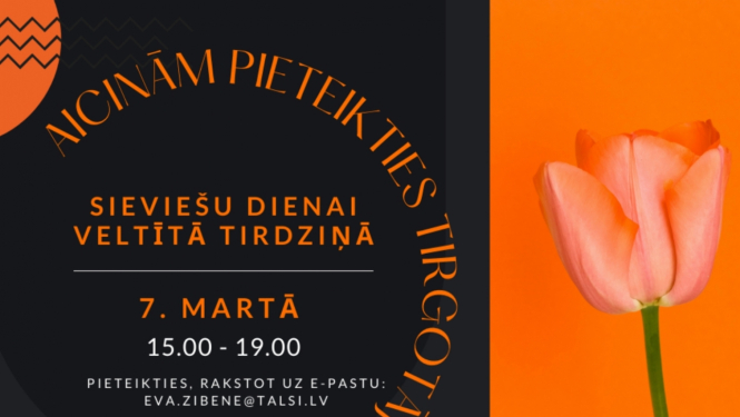 Tirgotājus aicina pieteikties Sieviešu dienas tirdziņam Talsu tirgū