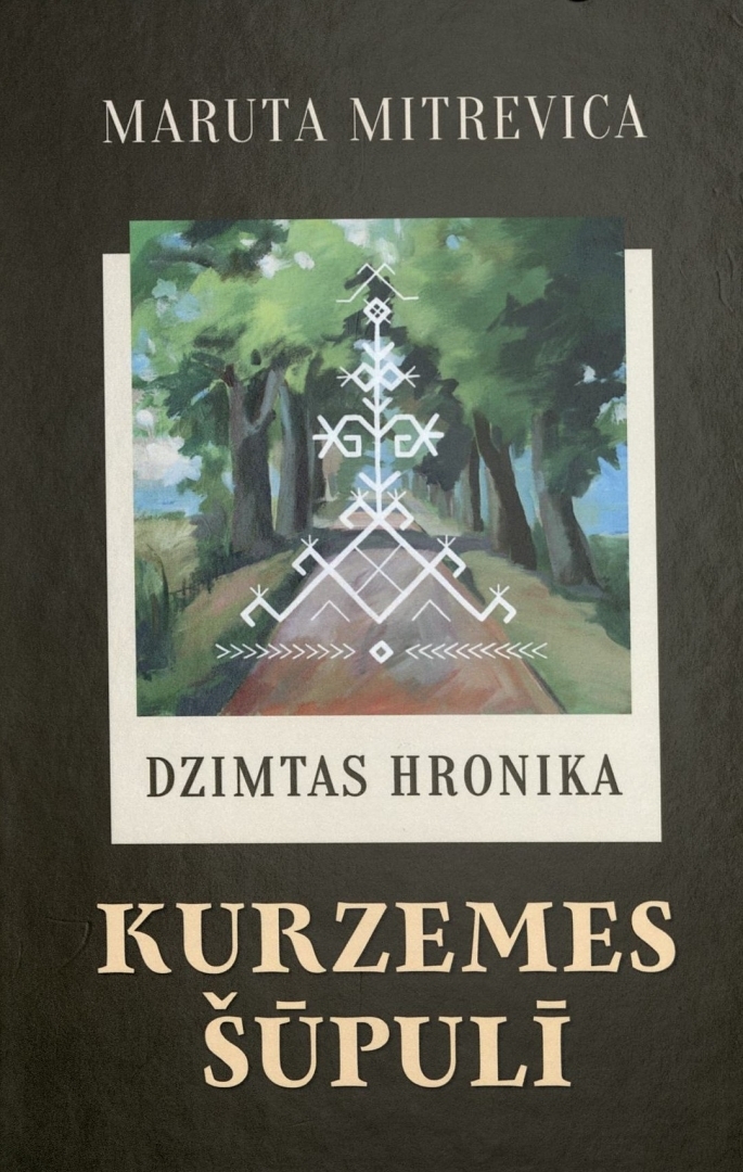 Kurzemes šūpul : dzimtas hronika
