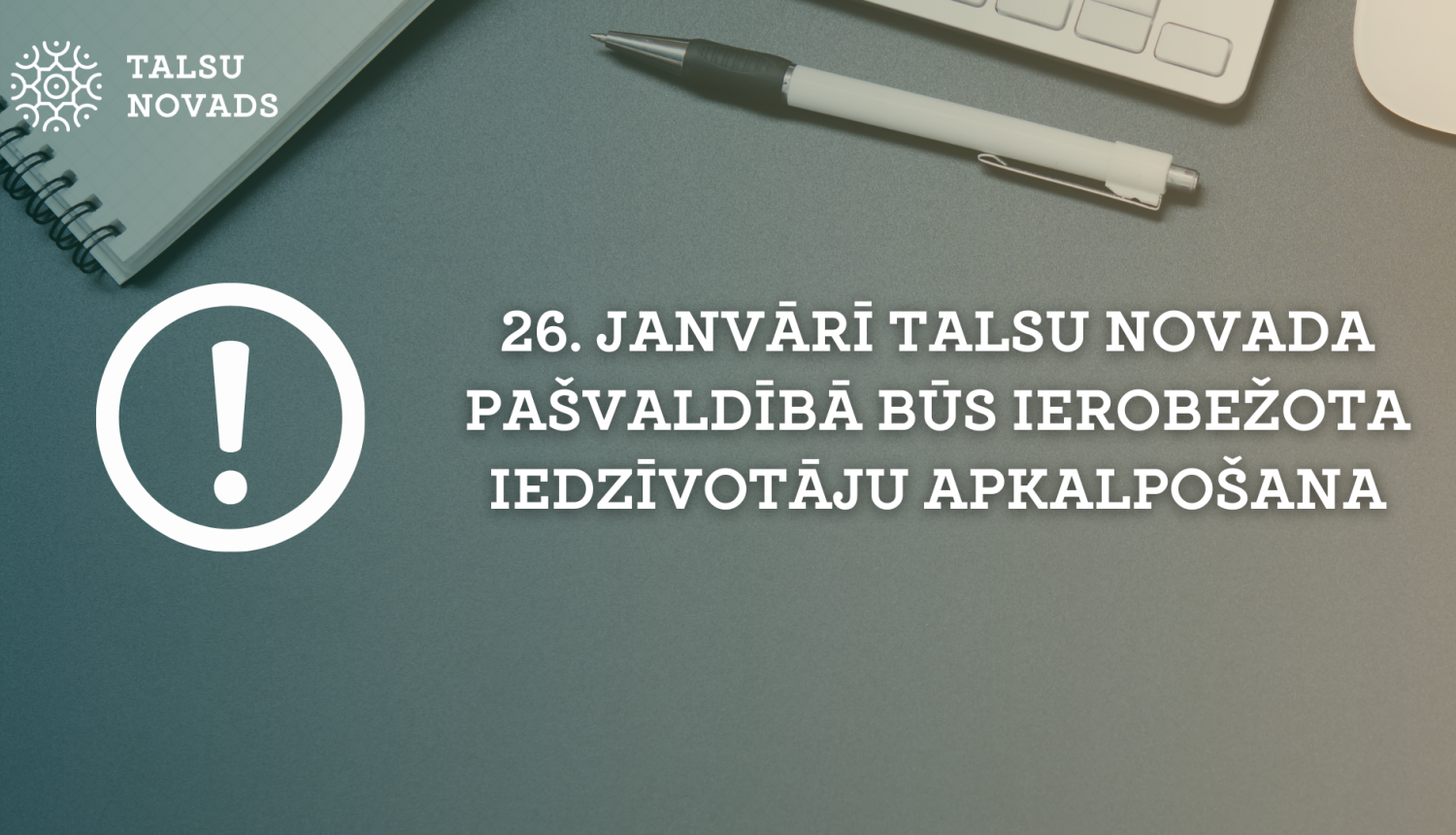 26. janvārī būs ierobežota iedzīvotāju gaismā