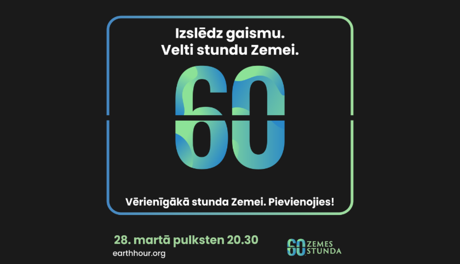 Aicinām pievienoties akcijai - Zemes stunda