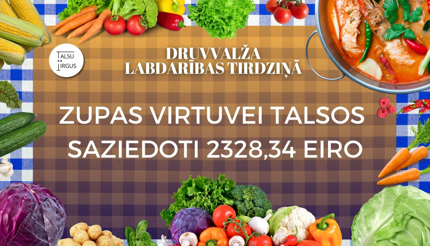 Druvvalža labdarības tirdziņā Talsu tirgū saziedots