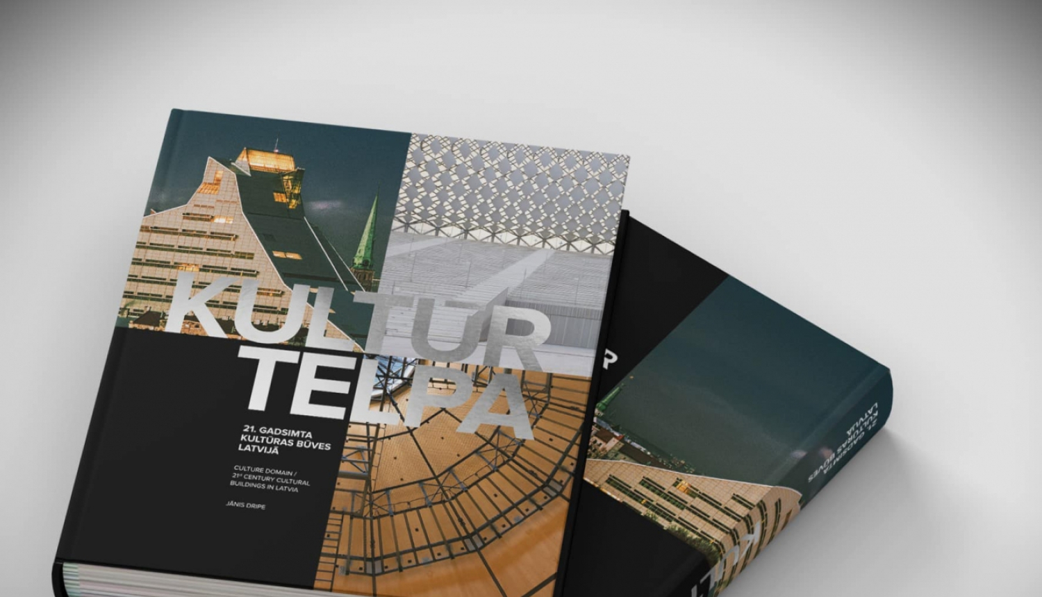 Grāmata „KULTŪRTELPA – 21. gadsimta kultūras būves Latvijā”