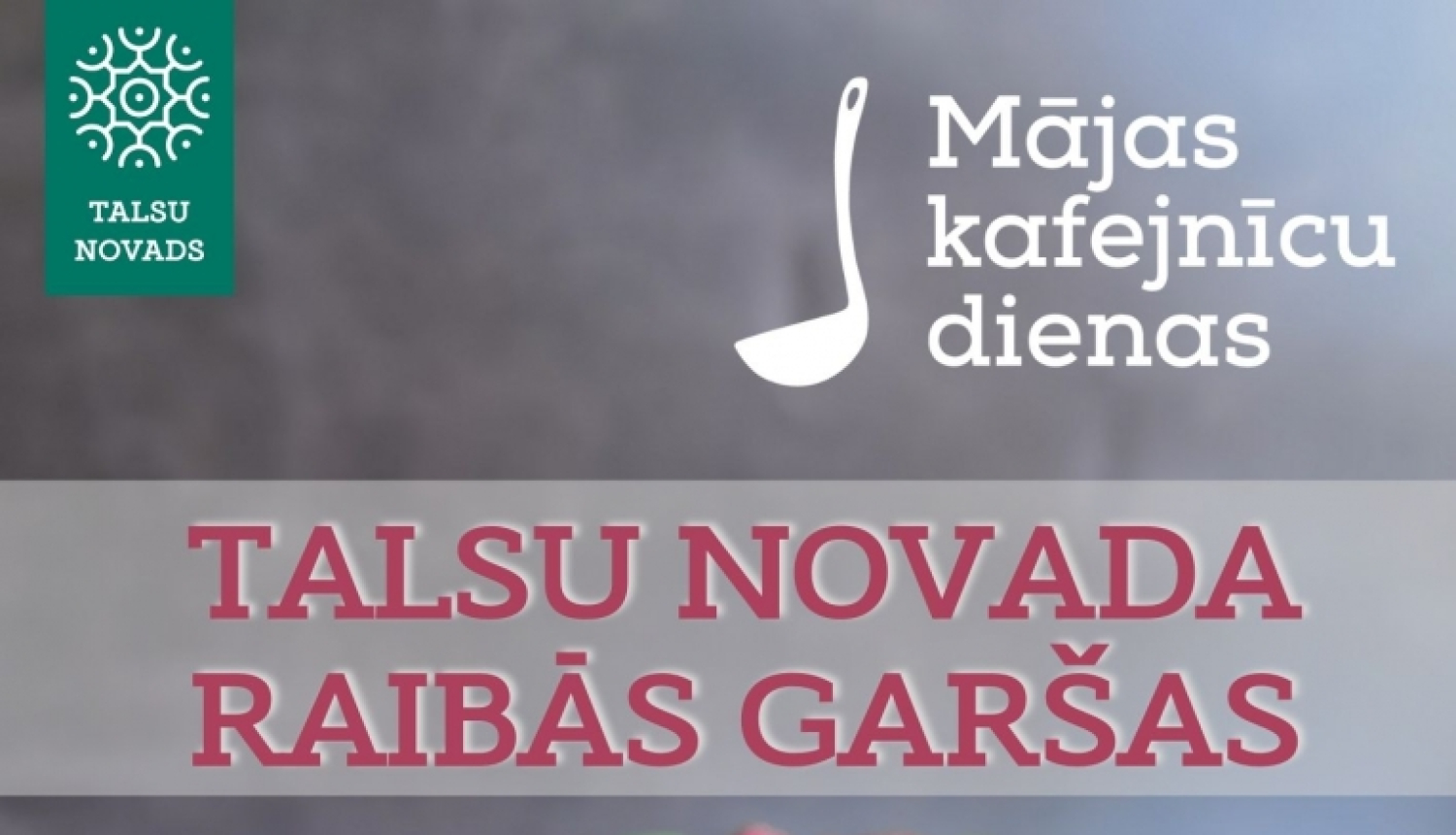 Mājas kafejnīcu dienas Talsu novada raibās garšas