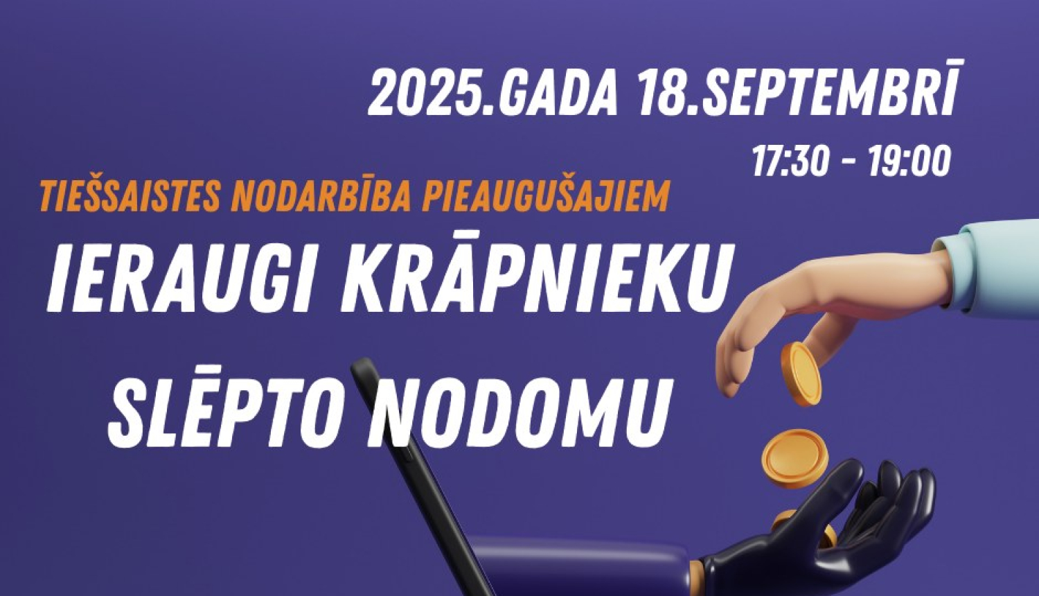 Nodarbības Ieraugi krāpnieku slēpto nodomu afiša